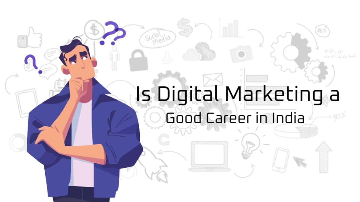 Is Digital Marketing a good Career in India?